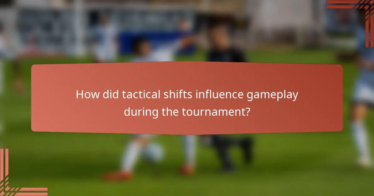 How did tactical shifts influence gameplay during the tournament?